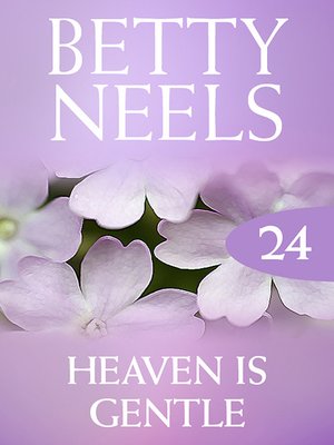 cover image of Heaven Is Gentle (Betty Neels Collection)